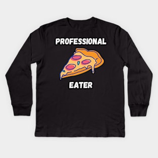 Professional Pizza Eater Funny Pizza Lover Gift Kids Long Sleeve T-Shirt